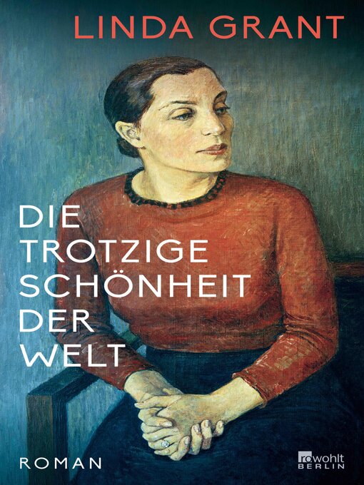 Title details for Die trotzige Schönheit der Welt by Linda Grant - Wait list